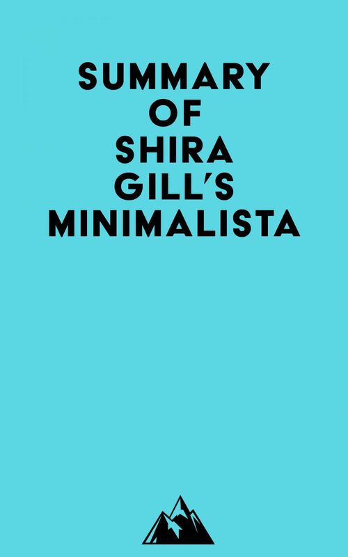 Summary of Shira Gill's Minimalista