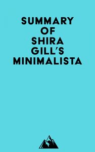 Summary of Shira Gill's Minimalista
