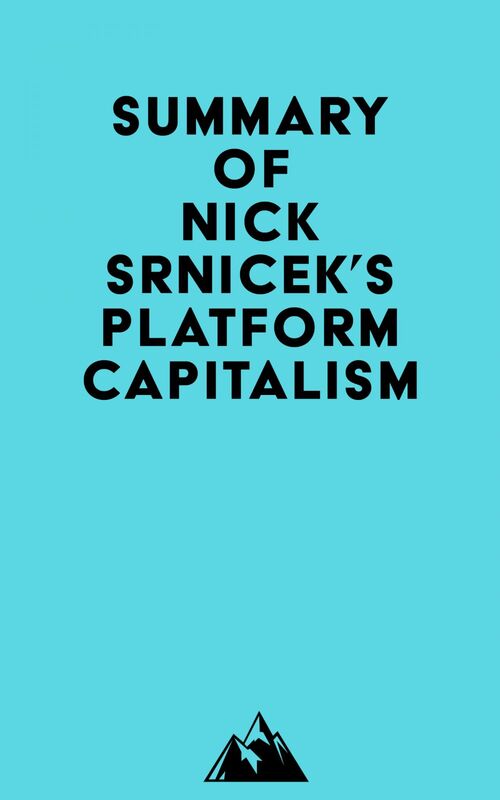 Summary of Nick Srnicek's Platform Capitalism