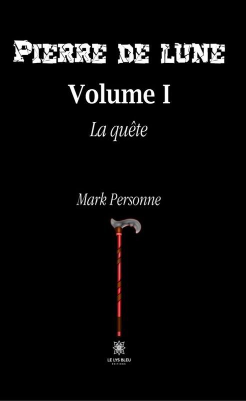 Pierre de Lune - Volume 1 La quête