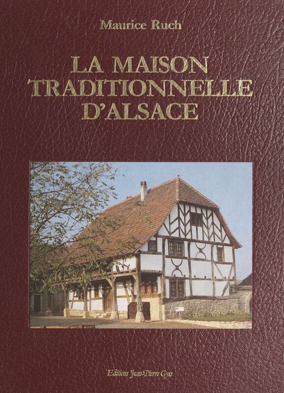 La maison traditionnelle d'Alsace
