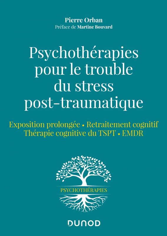 Psychothérapies pour le trouble du stress post-traumatique Exposition prolongée - Retraitement cognitif - Thérapie cognitive pour le TSPT   EMDR