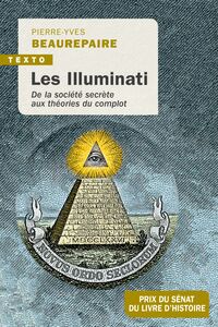 Les illuminati De la société secrète aux théories du complot