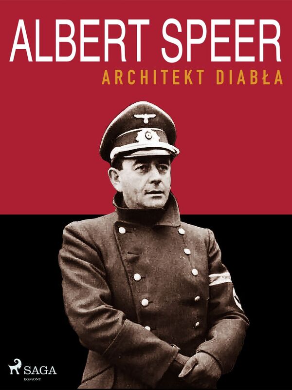 Albert Speer. Architekt diabła