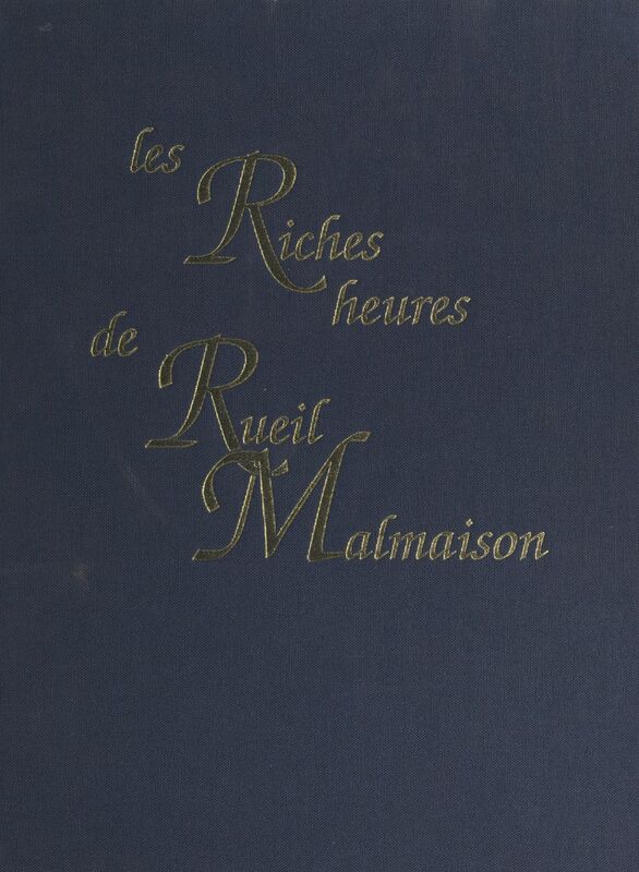 Les riches heures de Rueil-Malmaison