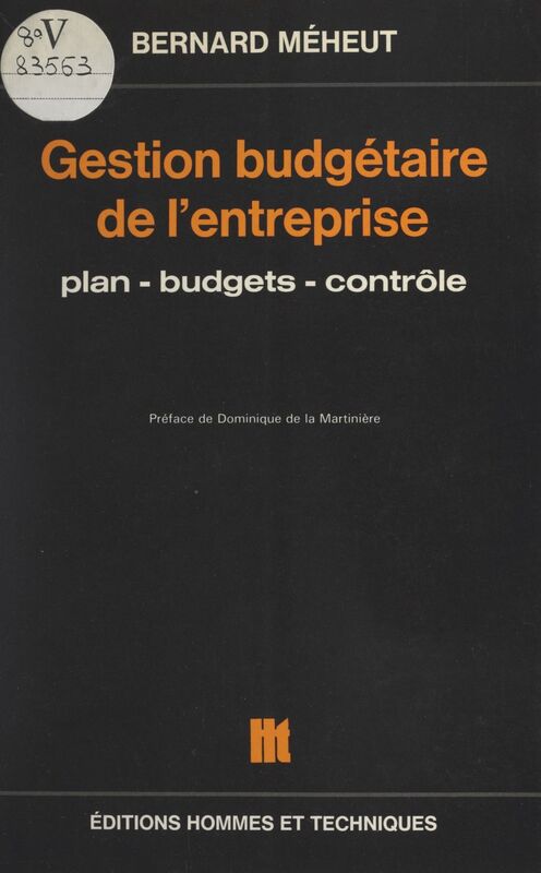 Gestion budgétaire de l'entreprise Plan, budgets, contrôle