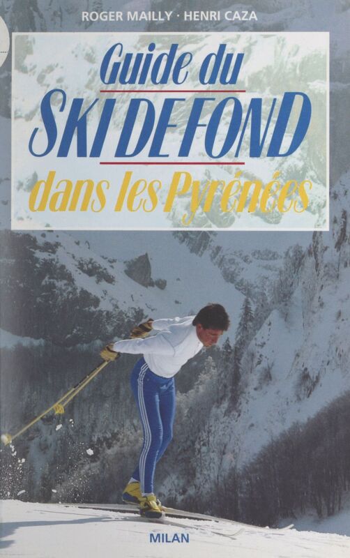Guide du ski de fond dans les Pyrénées