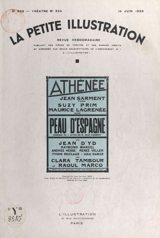 Peau d'Espagne Comédie en quatre actes, représentée pour la première fois le 23 mars 1933, sur la scène du théâtre de l'Athénée.
