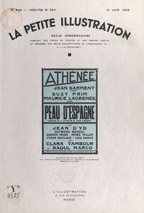 Peau d'Espagne Comédie en quatre actes, représentée pour la première fois le 23 mars 1933, sur la scène du théâtre de l'Athénée.
