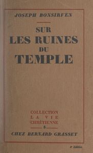 Sur les ruines du Temple Le judaïsme après Jésus-Christ