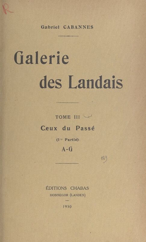 Galerie des Landais (3). Ceux du passé (1). A-G