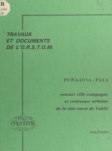 Punaauia, Paea Contact ville-campagne et croissance urbaine de la côte ouest de Tahiti