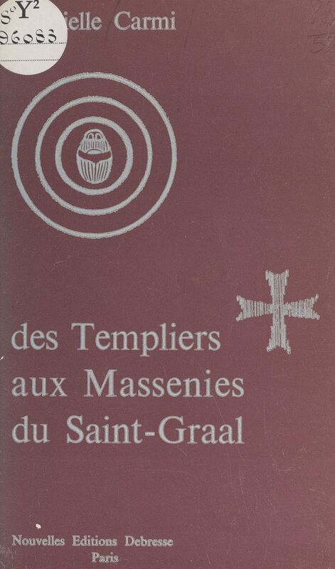 Des Templiers aux Massenies du Saint-Graal