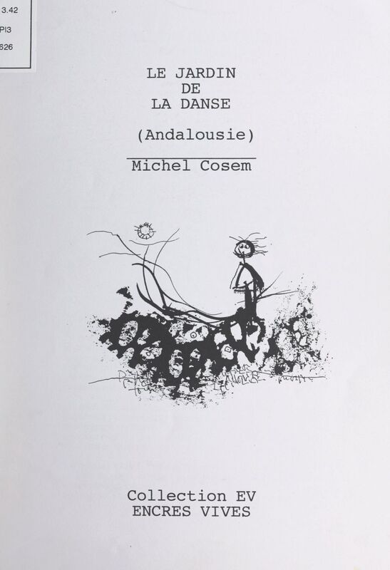 Le jardin de la danse Poésie-voyage : Andalousie, février 1991
