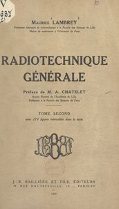 Radiotechnique générale (2) Avec 210 figures intercalées dans le texte