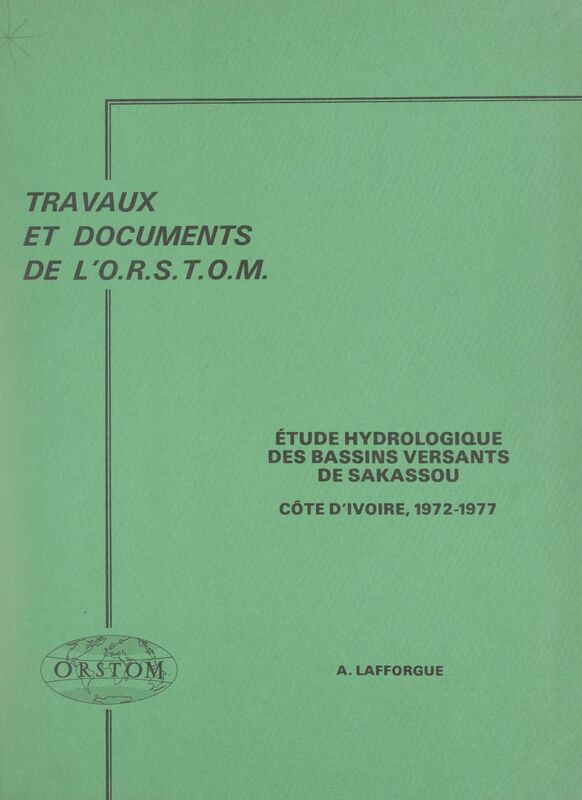 Étude hydrologique des bassins versants de Sakassou : Côte d'Ivoire, 1972-1977