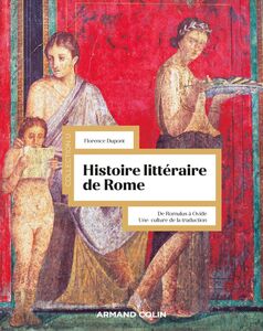 Histoire littéraire de Rome De Romulus à Ovide