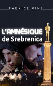 L’amnésique de Srebrenica Roman
