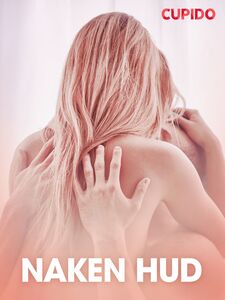 Naken hud - erotiske noveller