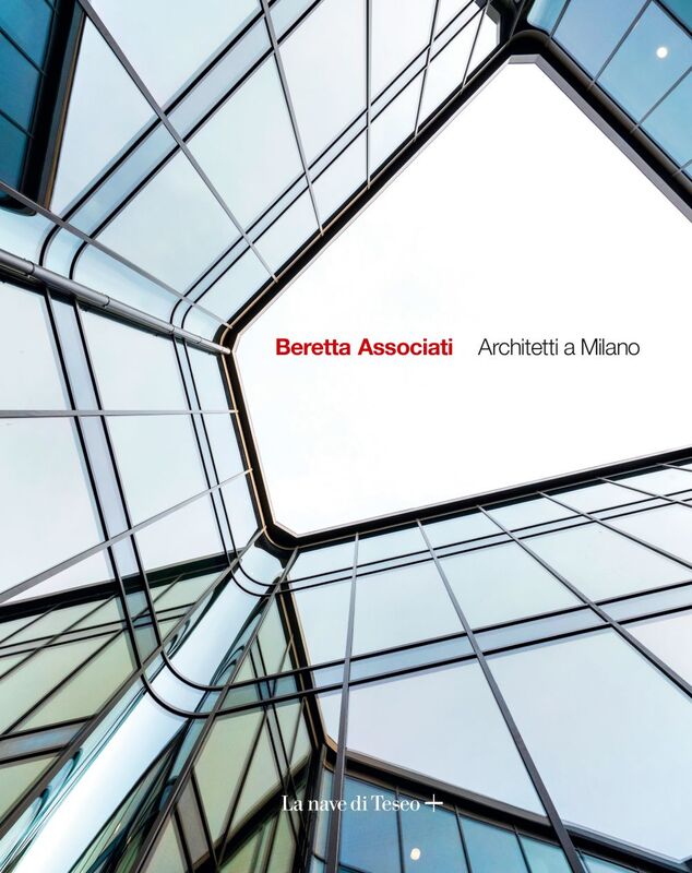 Beretta Associati. Architetti a Milano