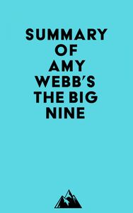 Summary of Amy Webb's The Big Nine