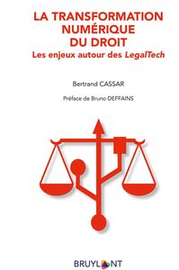La transformation numérique du droit Les enjeux autour des LegalTech
