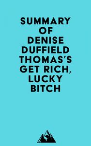 Summary of Denise Duffield Thomas's Get Rich, Lucky Bitch