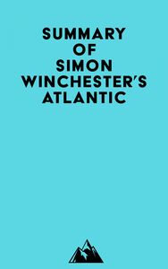 Summary of Simon Winchester's Atlantic