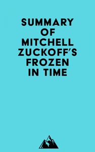 Summary of Mitchell Zuckoff's Frozen in Time