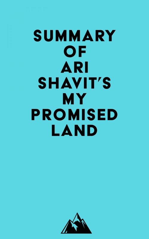 Summary of Ari Shavit's My Promised Land