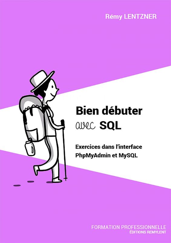 Bien débuter avec SQL Exercices dans l'interface PhpMyAdmin et MySQL