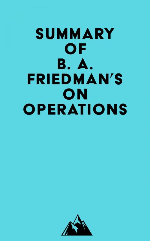 Summary of B. A. Friedman's On Operations