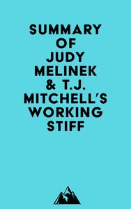 Summary of Judy Melinek, M.D. & T.J. Mitchell's Working Stiff