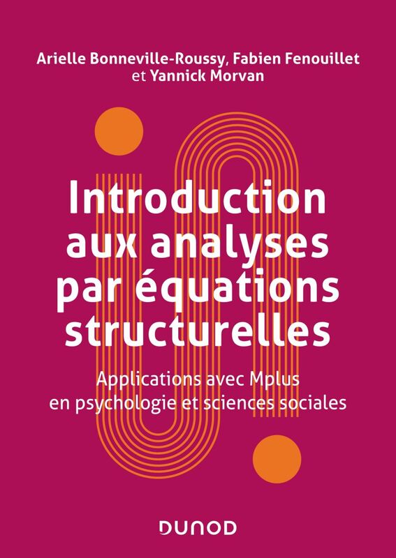 Introduction aux analyses par équations structurelles Applications avec Mplus en psychologie et sciences sociales
