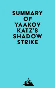 Summary of Yaakov Katz's Shadow Strike