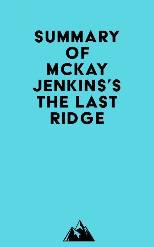 Summary of Mckay Jenkins's The Last Ridge