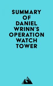 Summary of Daniel Wrinn's Operation Watchtower