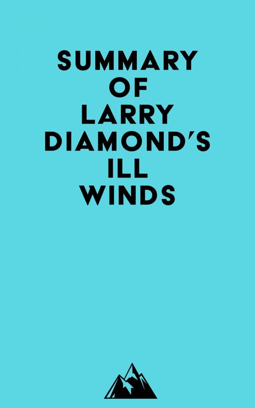 Summary of Larry Diamond's Ill Winds