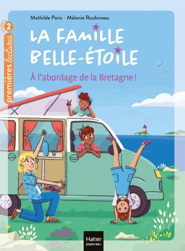 La famille Belle-Etoile - A l'abordage  de la Bretagne CP/CE1 6/7 ans