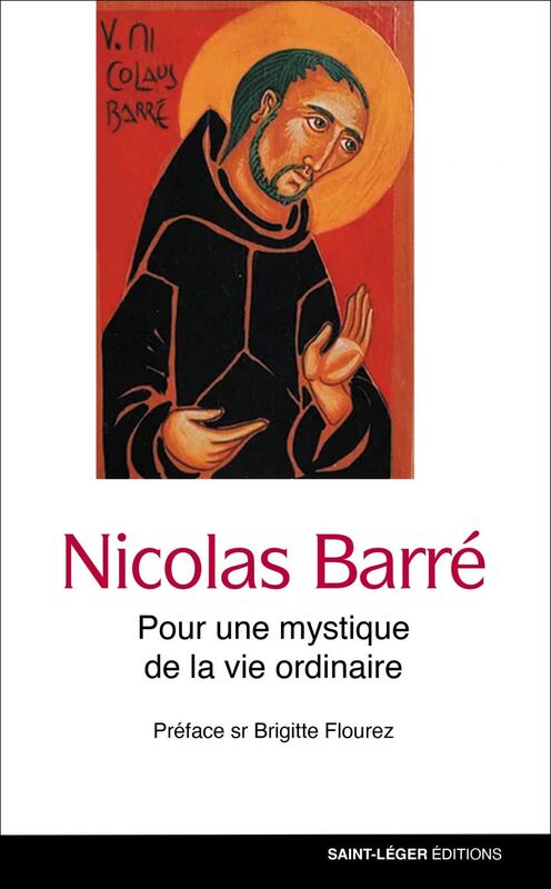 Nicolas Barré Pour une mystique de la vie ordinaire