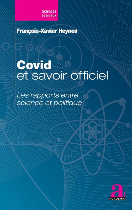 Covid et savoir officiel Les rapports entre science et politique