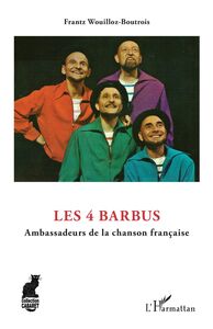 Les 4 Barbus Ambassadeurs de la chanson française