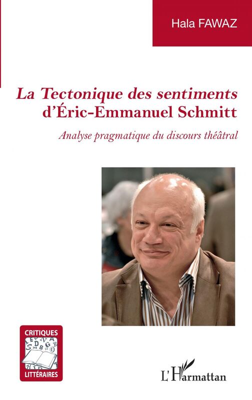 La Tectonique des sentiments d'Éric-Emmanuel Schmitt Analyse pragmatique du discours théâtral