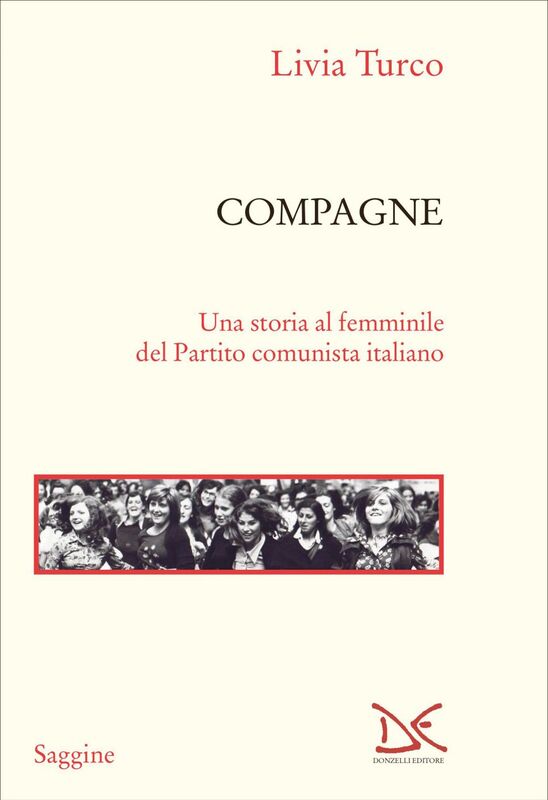 Compagne Una storia al femminile del Partito comunista italiano