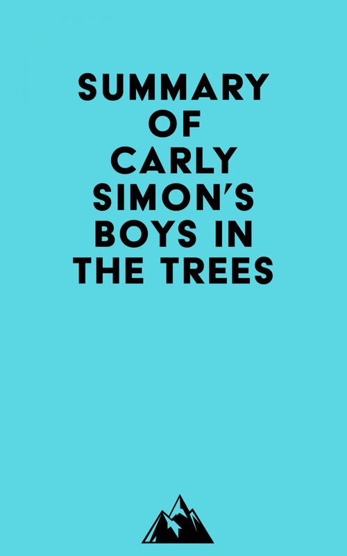 Summary of Carly Simon's Boys in the Trees
