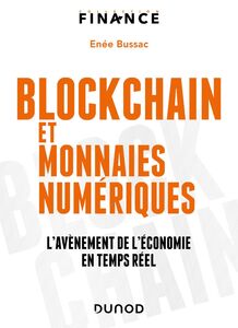 Blockchain et monnaies numériques L'avènement de l'économie en temps réel