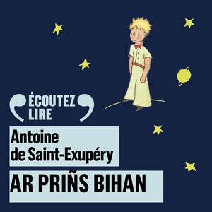 Ar Priñs Bihan - Le Petit Prince en breton