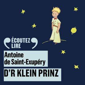 D'r klein Prinz - Le Petit Prince en alsacien
