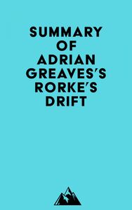 Summary of Adrian Greaves's Rorke's Drift