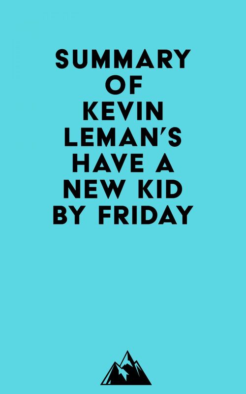 Summary of Kevin Leman's Have a New Kid by Friday